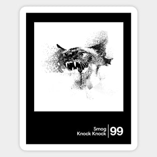 Smog - Knock Knock / Minimalist Artwork Design Magnet